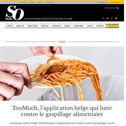 LESOIR_BE 08/02/18 TooMuch, l’application belge qui lutte contre le gaspillage alimentaire