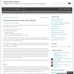 Tomcat web application with SSL client certificates « Virgo's Naive Stories