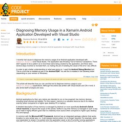 Diagnosing Memory Usage in a Xamarin.Android Application Developed with Visual Studio