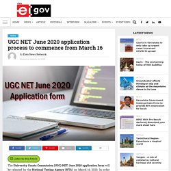 UGC NET June 2020 application process to commence from March 16 - eGov Magazine