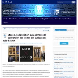 Step-in, l’application qui augmente la conversion des visites des curieux en acte d’achat – Connected Store