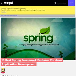 10 Best Spring Framework Features For Java Application Development - Mogul