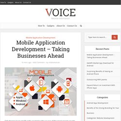 Mobile Application Development – Taking Businesses Ahead