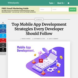 Top Mobile Application Development Strategies That Should Be Followed