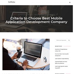 Carina Softlabs Inc.Criteria to Choose Best Mobile Application Development Company