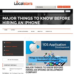 Major Things to Know Before Hiring an iPhone Development Company