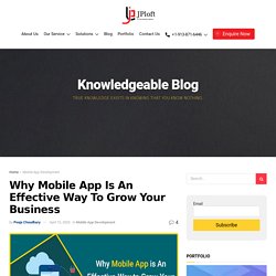 Why Mobile App Is An Effective Way To Grow Your Business -