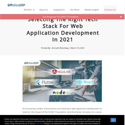 Selecting The Right Tech Stack For Web Application Development In 2021