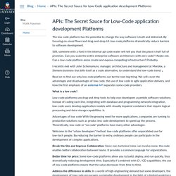 APIs: The Secret Sauce for Low-Code application development Platforms: Home: Blog