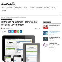 10 Mobile Application Frameworks For Easy Development