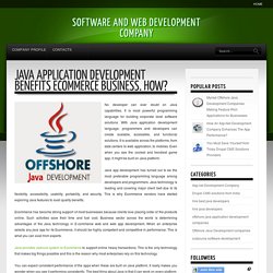 Java Application Development Benefits Ecommerce Business. How?