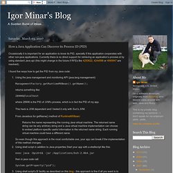 Igor Minar's Blog: How a Java Application Can Discover its Process ID (PID) - blog.igorminar.com (HTTP)