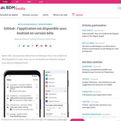 GitHub : l’application est disponible sous Android en version bêta
