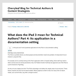 What does the iPad 3 mean for Technical Authors? Part 4: Its application in a documentation setting