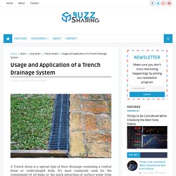 Usage and Application of a Trench Drainage System - Buzz Sharing