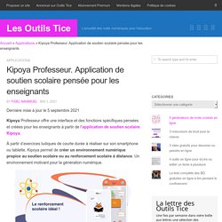 Kipoya Professeur. Application de soutien scolaire pensée pour les enseignants