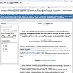 Arrêté du 30 juillet 2018 portant application, pour le ministère de l'éducation nationale et le ministère de l'enseignement supérieur, de la recherche et de l'innovation, de l'article 5 du décret n° 2016-1073 du 3 août 2016 relatif à la mise en place et à