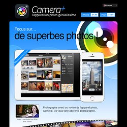 Camera+ …l'application photo génialissime