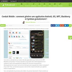 Conduit Mobile : comment générer une application Android, iOS, WP7, Blackberry et Symbian gratuitement ! « FrAndroid Communauté Android