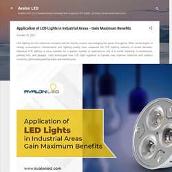 Application of LED Lights in Industrial Areas - Gain Maximum Benefits