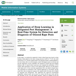 MOBILE INFORMATION SYSTEMS 10/07/19 Application of Deep Learning in Integrated Pest Management: A Real-Time System for Detection and Diagnosis of Oilseed Rape Pests