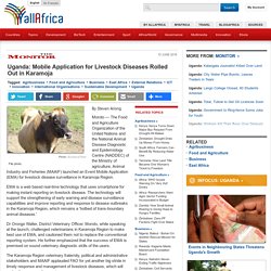 Uganda: Mobile Application for Livestock Diseases Rolled Out in Karamoja