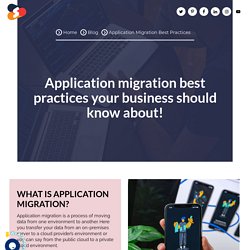 Application migration best practices your business should know about! - Blog