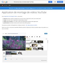 Application de montage de vidéos YouTube - Centre d'aide YouTube
