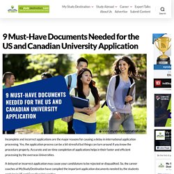 9 Must-Have Documents Needed for the US and Canadian University Application - MyStudyDestination