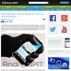 [MAJ] Application officielle Google pour retrouver votre smartphone