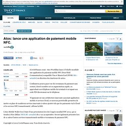 Atos: lance une application de paiement mobile NFC.