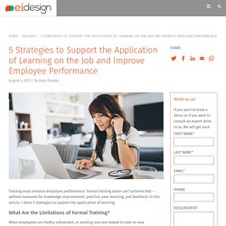 5 Strategies to Support the Application of Learning on the Job and Improve Employee Performance