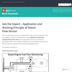 Ask the Expert – Application and Working Principle of Diesel Flow Sensor – Broil Sensotek