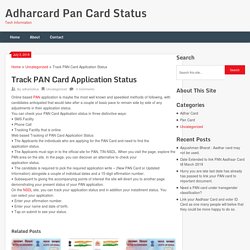 Track PAN Card Application Status - Adharcard Pan Card Status