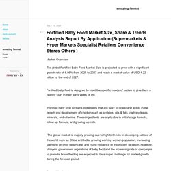 Fortified Baby Food Market Size, Share & Trends Analysis Report By Application (Supermarkets & Hyper Markets Specialist Retailers Convenience Stores Others )