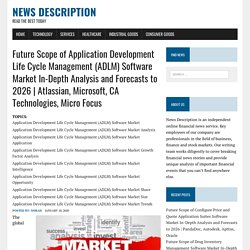 Future Scope of Application Development Life Cycle Management (ADLM) Software Market In-Depth Analysis and Forecasts to 2026