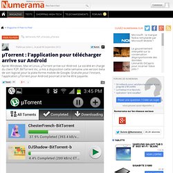 µTorrent : l'application pour télécharger arrive sur Android