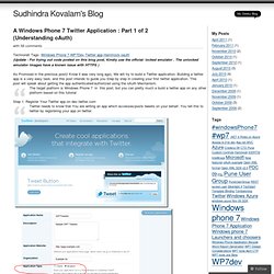 A Windows Phone 7 Twitter Application : Part 1 of 2 (Understanding oAuth) « Sudhindra Kovalam's Blog