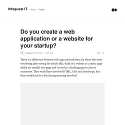 Do you create a web application or a website for your startup?