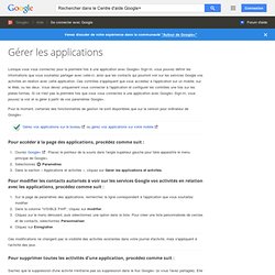 Gérer et afficher toutes les applications connectées - Centre d'aide Google+
