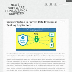 How to prevent data breaches in banking applications using security testing?