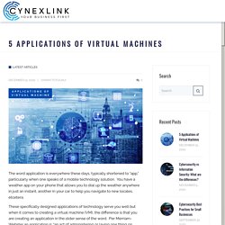 5 Applications of Virtual Machines - Cynexlink