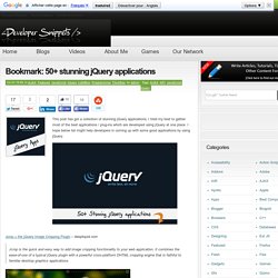 Bookmark: 50+ stunning jQuery applications