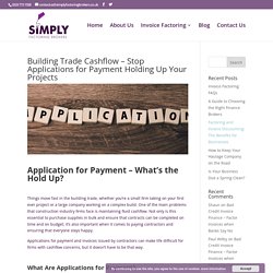 Building Trade Cashflow – Stop Applications for Payment Holding Up Your Projects - Simply Factoring Brokers