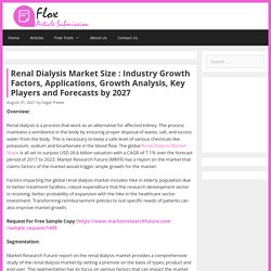 Renal Dialysis Market Size : Industry Growth Factors, Applications, Growth Analysis, Key Players And Forecasts By 2027