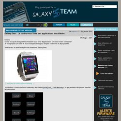 Galaxy Gear : Le saviez-vous? liste des applications installables