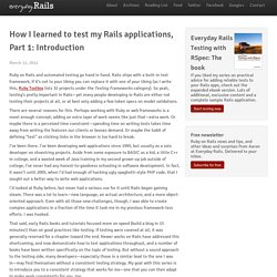 How I learned to test my Rails applications, Part 1: Introduction