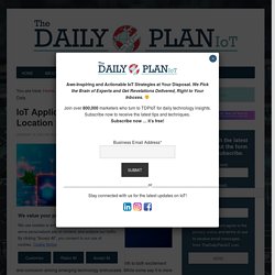 IoT Applications and Location Data Benefits