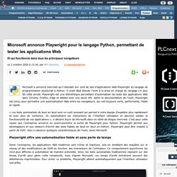 Microsoft annonce Playwright pour le langage Python, permettant de tester les applications Web et qui fonctionne dans tous les principaux navigateurs