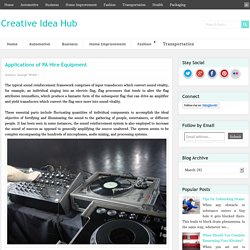 Applications of PA Hire Equipment ~ Creative Idea Hub